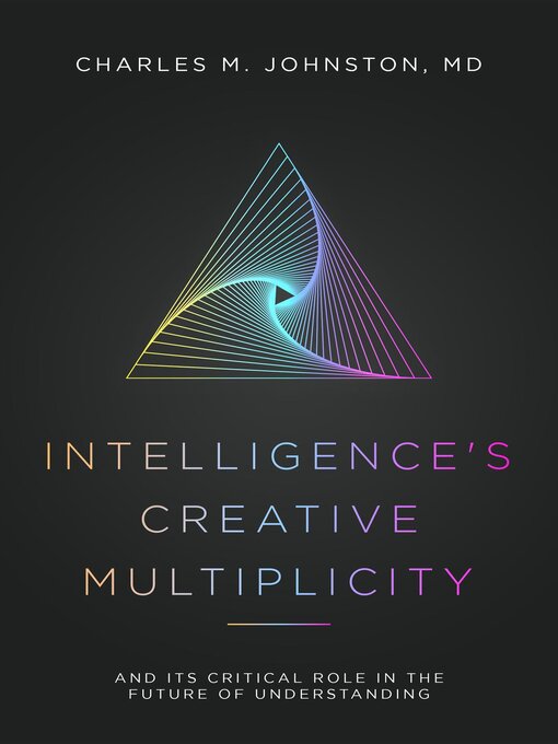 Title details for Intelligence's Creative Multiplicity by Charles M Johnston - Available